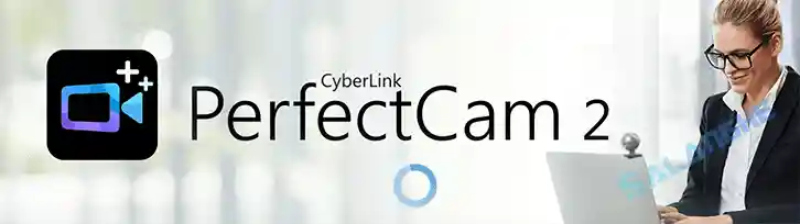 CyberLink PerfectCam (摄像头美化) v2.3.7821.0 特别版